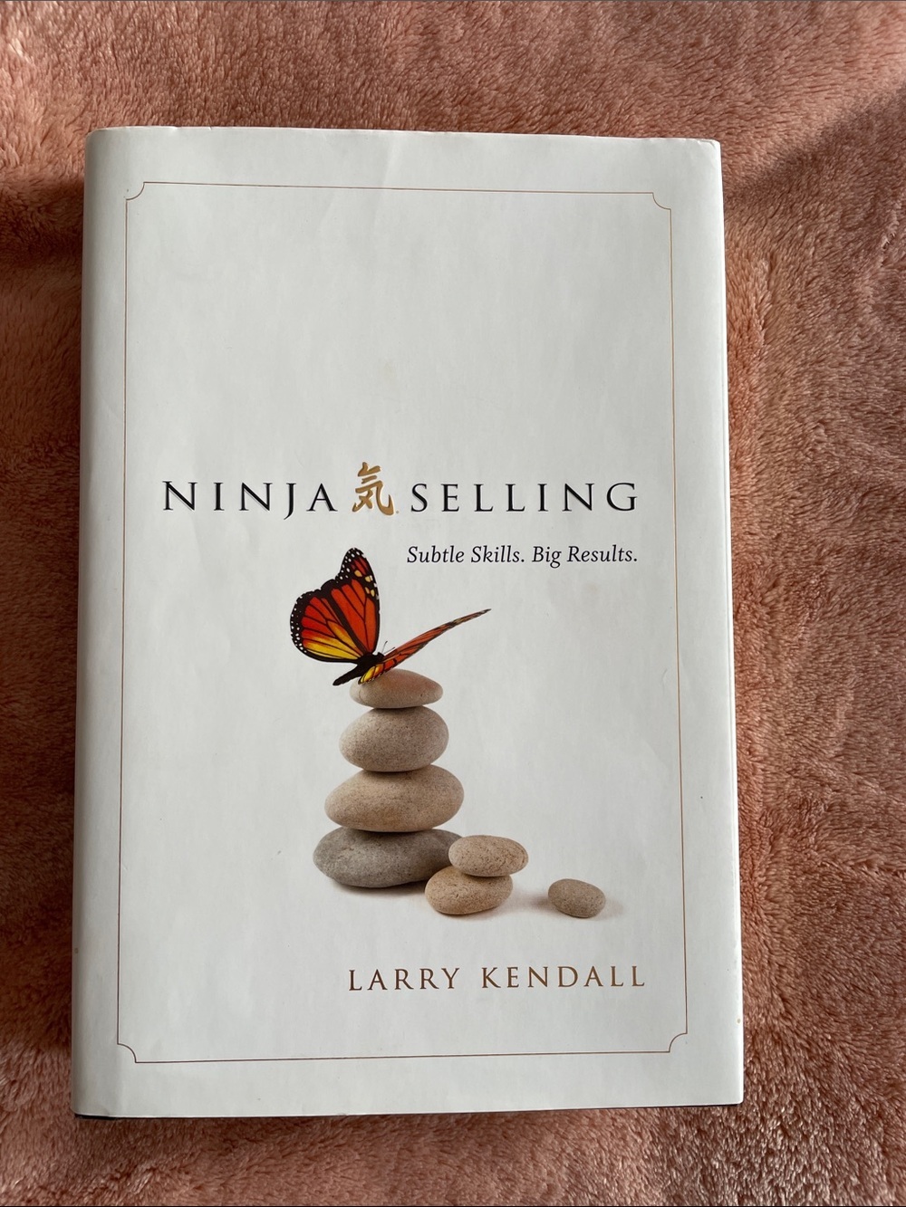 Ninja Selling Subtle Skills Big Results Larry Kendall Hardcover